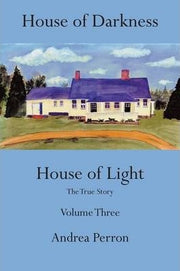 HOUSE OF DARKNESS HOUSE OF LIGHT VOLUME THREE